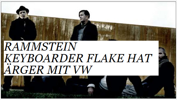 Rammstein keyboardist Flake has trouble with VW